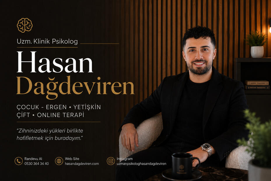 Uzm. Klinik Psikolog Hasan Dağdeviren Çocuk-Ergen,Yetişkin,Çift Terapi